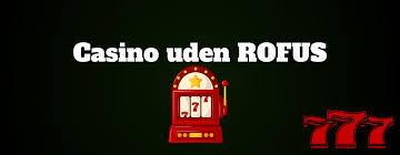Top danske online casinoer uden Rofus: Sikre spillemuligheder anmeldt Top danske online casinoer uden Rofus: Sikre spillemuligheder anmeldt